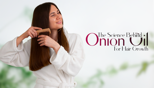 The Science Behind Onion Oil for Hair Growth
