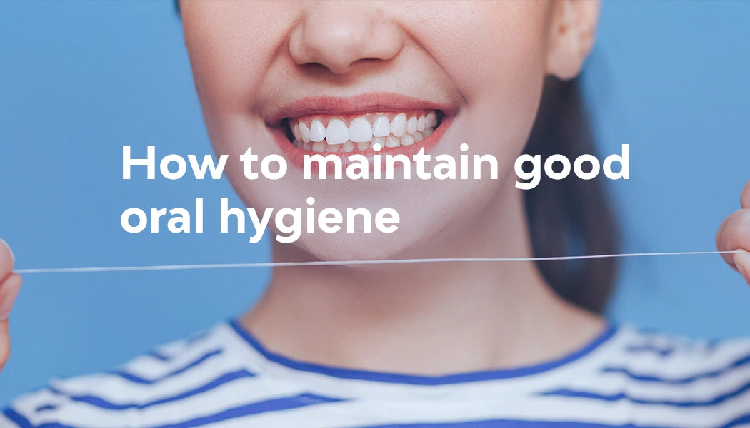 Tips for good oral hygiene