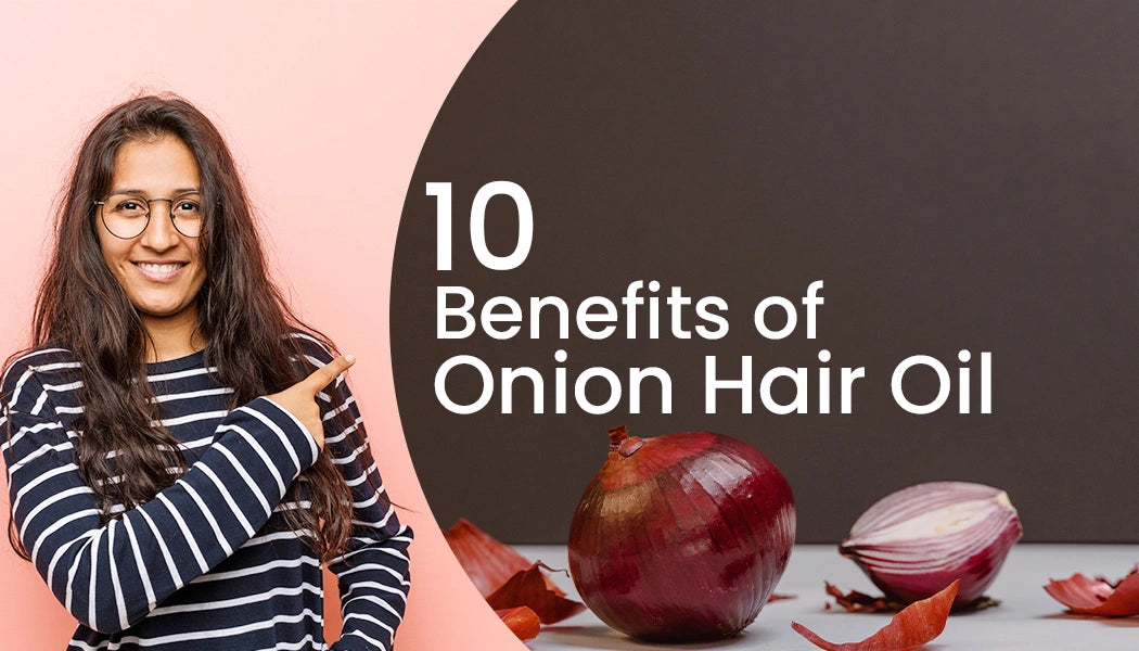 Advantages of Onion Hair Oil