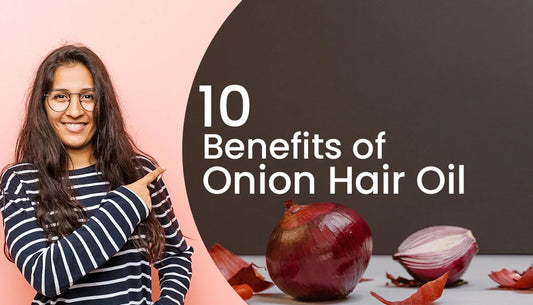 Benefits of onion oil for hair