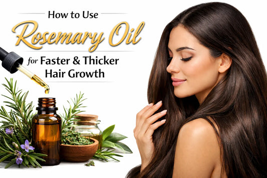 How to Use Rosemary Oil for Faster and Thicker Hair Growth?