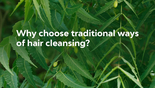 Why is it Important to Choose Traditional Ways of Hair Cleansing?